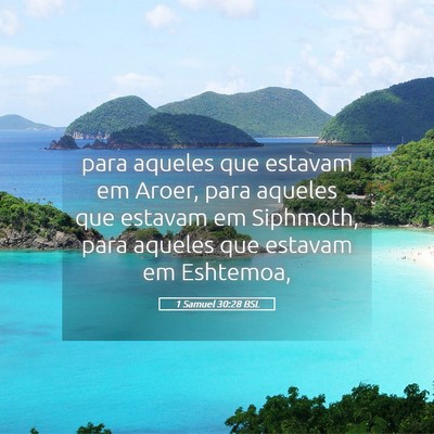 Picture 05 - 1 Samuel 30:28 BSL - para aqueles que estavam em Aroer, para aqueles - Bible Verse Picture