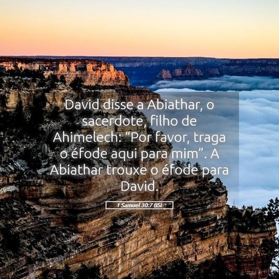Picture 05 - 1 Samuel 30:7 BSL - David disse a Abiathar, o sacerdote, filho de - Bible Verse Picture