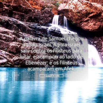 Picture 05 - 1 Samuel 4:1 BSL - A palavra de Samuel chegou a todo Israel. Agora - Bible Verse Picture