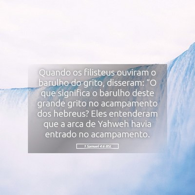 Picture 05 - 1 Samuel 4:6 BSL - Quando os filisteus ouviram o barulho do grito, - Bible Verse Picture