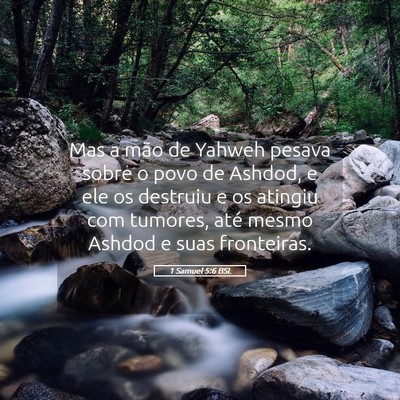 Picture 05 - 1 Samuel 5:6 BSL - Mas a mão de Yahweh pesava sobre o povo de - Bible Verse Picture