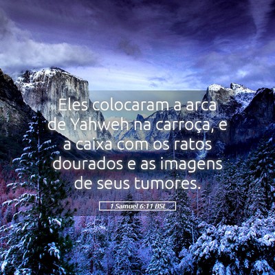 Picture 05 - 1 Samuel 6:11 BSL - Eles colocaram a arca de Yahweh na carroça, e a - Bible Verse Picture