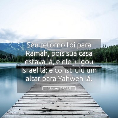 Picture 05 - 1 Samuel 7:17 BSL - Seu retorno foi para Ramah, pois sua casa estava - Bible Verse Picture