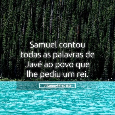 Picture 05 - 1 Samuel 8:10 BSL - Samuel contou todas as palavras de Javé ao povo - Bible Verse Picture