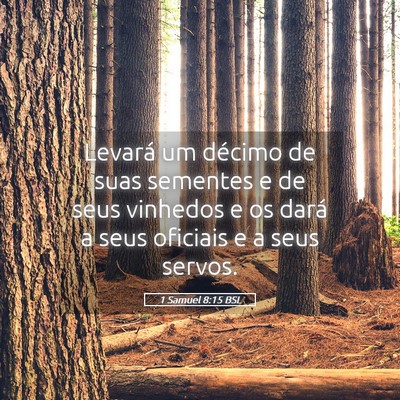 Picture 05 - 1 Samuel 8:15 BSL - Levará um décimo de suas sementes e de seus - Bible Verse Picture