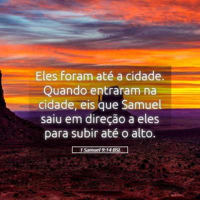 Picture 05 - 1 Samuel 9:14 BSL - Eles foram até a cidade. Quando entraram na - Bible Verse Picture