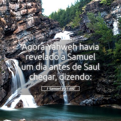Picture 05 - 1 Samuel 9:15 BSL - Agora Yahweh havia revelado a Samuel um dia antes - Bible Verse Picture