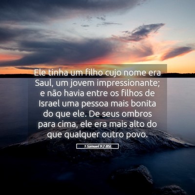 Picture 05 - 1 Samuel 9:2 BSL - Ele tinha um filho cujo nome era Saul, um jovem - Bible Verse Picture