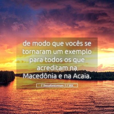 Picture 05 - 1 Tessalonicenses 1:7 BSL - de modo que vocês se tornaram um exemplo para - Bible Verse Picture