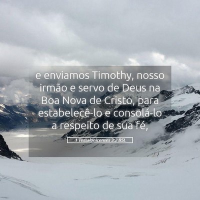 Picture 05 - 1 Tessalonicenses 3:2 BSL - e enviamos Timothy, nosso irmão e servo de Deus - Bible Verse Picture