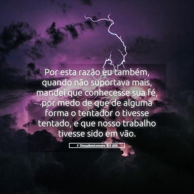 Picture 05 - 1 Tessalonicenses 3:5 BSL - Por esta razão eu também, quando não suportava - Bible Verse Picture
