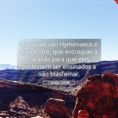 Picture 05 - 1 Timóteo 1:20 BSL - dos quais são Hymenaeus e Alexandre, que - Bible Verse Picture