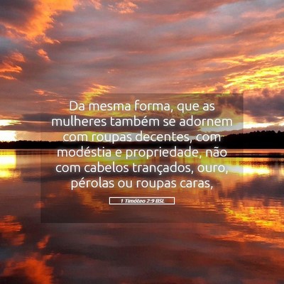 Picture 05 - 1 Timóteo 2:9 BSL - Da mesma forma, que as mulheres também se - Bible Verse Picture
