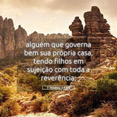 Picture 05 - 1 Timóteo 3:4 BSL - alguém que governa bem sua própria casa, tendo - Bible Verse Picture
