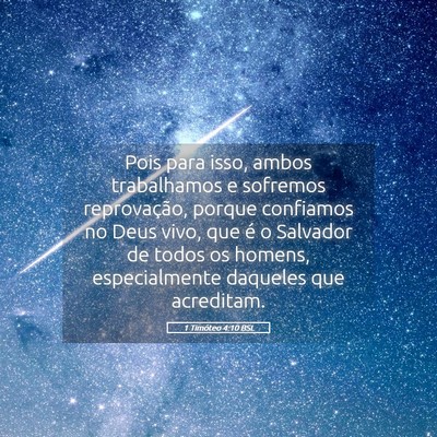 Picture 05 - 1 Timóteo 4:10 BSL - Pois para isso, ambos trabalhamos e sofremos - Bible Verse Picture