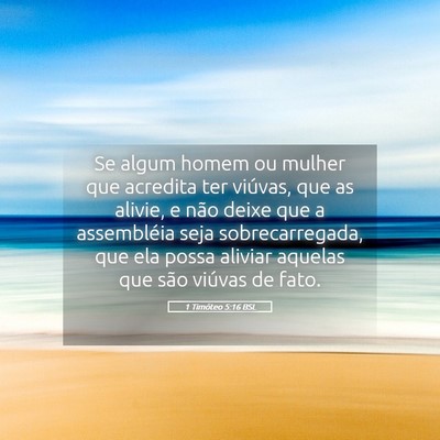 Picture 05 - 1 Timóteo 5:16 BSL - Se algum homem ou mulher que acredita ter - Bible Verse Picture
