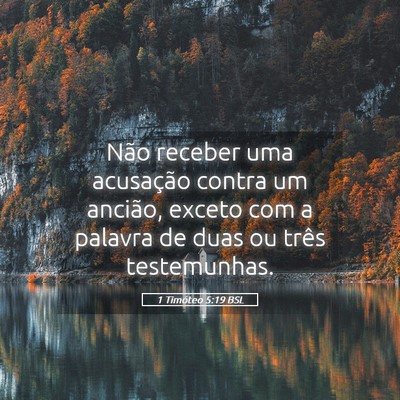Picture 05 - 1 Timóteo 5:19 BSL - Não receber uma acusação contra um ancião, - Bible Verse Picture