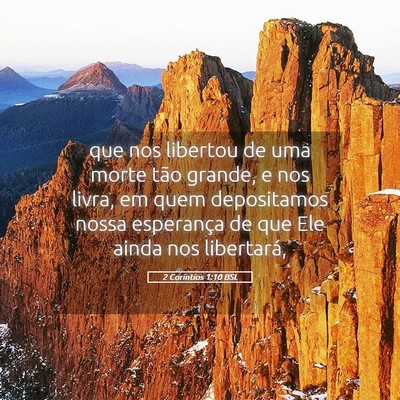 Picture 05 - 2 Coríntios 1:10 BSL - que nos libertou de uma morte tão grande, e nos - Bible Verse Picture
