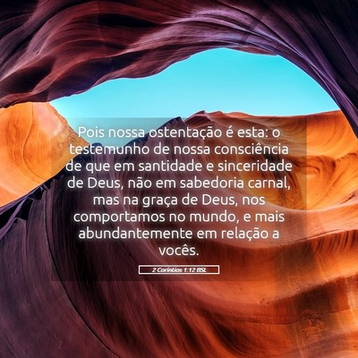 Picture 05 - 2 Coríntios 1:12 BSL - Pois nossa ostentação é esta: o testemunho de - Bible Verse Picture