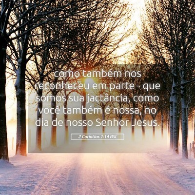 Picture 05 - 2 Coríntios 1:14 BSL - como também nos reconheceu em parte - que somos - Bible Verse Picture