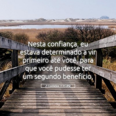 Picture 05 - 2 Coríntios 1:15 BSL - Nesta confiança, eu estava determinado a vir - Bible Verse Picture