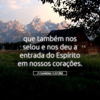 Picture 05 - 2 Coríntios 1:22 BSL - que também nos selou e nos deu a entrada do - Bible Verse Picture