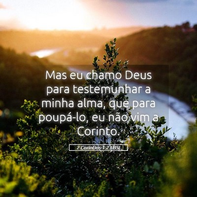 Picture 05 - 2 Coríntios 1:23 BSL - Mas eu chamo Deus para testemunhar a minha alma, - Bible Verse Picture