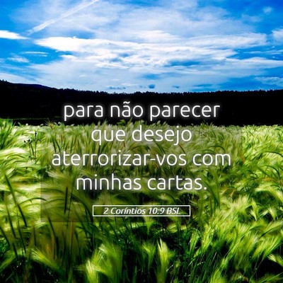 Picture 05 - 2 Coríntios 10:9 BSL - para não parecer que desejo aterrorizar-vos com - Bible Verse Picture