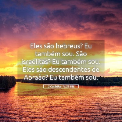 Picture 05 - 2 Coríntios 11:22 BSL - Eles são hebreus? Eu também sou. São - Bible Verse Picture