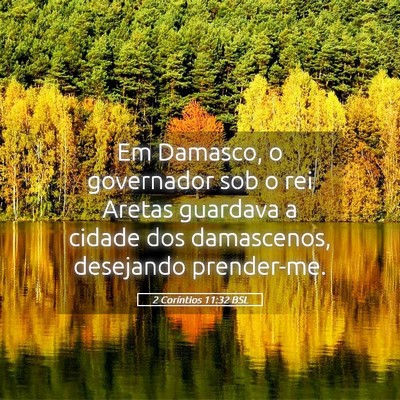 Picture 05 - 2 Coríntios 11:32 BSL - Em Damasco, o governador sob o rei Aretas - Bible Verse Picture