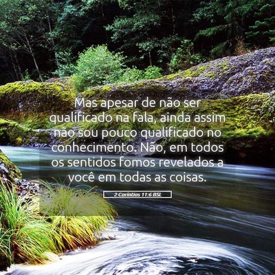 Picture 05 - 2 Coríntios 11:6 BSL - Mas apesar de não ser qualificado na fala, ainda - Bible Verse Picture