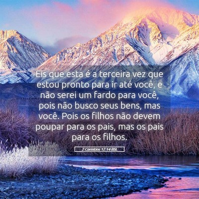 Picture 05 - 2 Coríntios 12:14 BSL - Eis que esta é a terceira vez que estou pronto - Bible Verse Picture