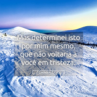 Picture 05 - 2 Coríntios 2:1 BSL - Mas determinei isto por mim mesmo, que não - Bible Verse Picture