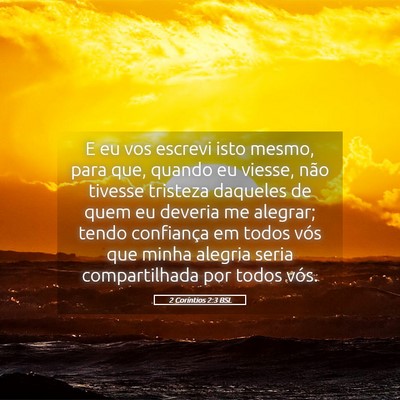 Picture 05 - 2 Coríntios 2:3 BSL - E eu vos escrevi isto mesmo, para que, quando eu - Bible Verse Picture
