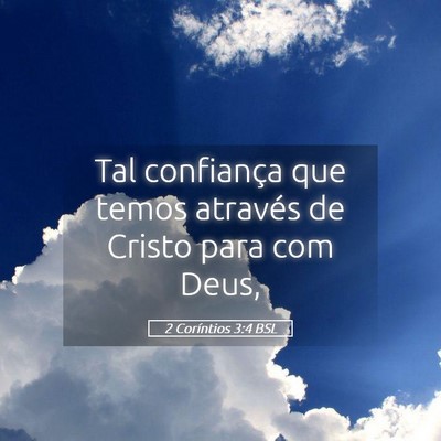 Picture 05 - 2 Coríntios 3:4 BSL - Tal confiança que temos através de Cristo para - Bible Verse Picture