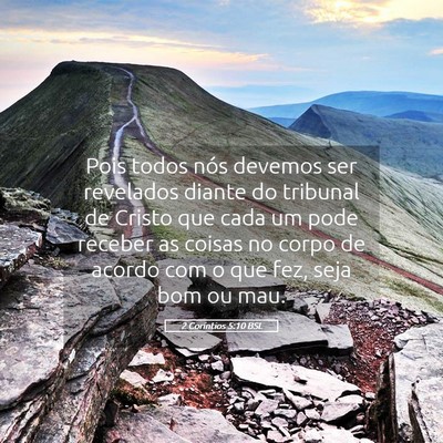Picture 05 - 2 Coríntios 5:10 BSL - Pois todos nós devemos ser revelados diante do - Bible Verse Picture