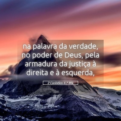 Picture 05 - 2 Coríntios 6:7 BSL - na palavra da verdade, no poder de Deus, pela - Bible Verse Picture