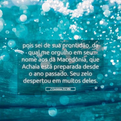 Picture 05 - 2 Coríntios 9:2 BSL - pois sei de sua prontidão, da qual me orgulho em - Bible Verse Picture