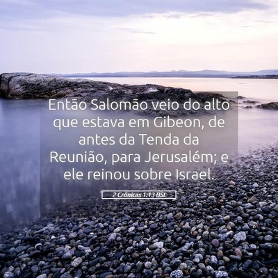 Picture 05 - 2 Crônicas 1:13 BSL - Então Salomão veio do alto que estava em - Bible Verse Picture
