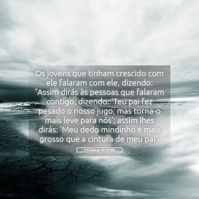 Picture 05 - 2 Crônicas 10:10 BSL - Os jovens que tinham crescido com ele falaram com - Bible Verse Picture