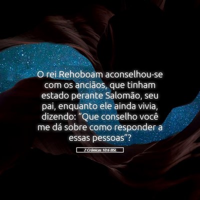 Picture 05 - 2 Crônicas 10:6 BSL - O rei Rehoboam aconselhou-se com os anciãos, que - Bible Verse Picture