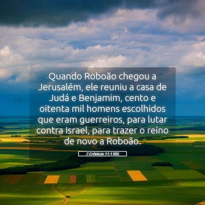 Picture 05 - 2 Crônicas 11:1 BSL - Quando Roboão chegou a Jerusalém, ele reuniu a - Bible Verse Picture