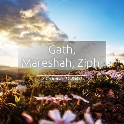 Picture 05 - 2 Crônicas 11:8 BSL - Gath, Mareshah, - Bible Verse Picture