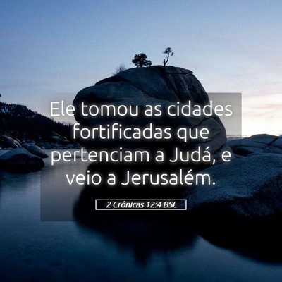 Picture 05 - 2 Crônicas 12:4 BSL - Ele tomou as cidades fortificadas que pertenciam - Bible Verse Picture