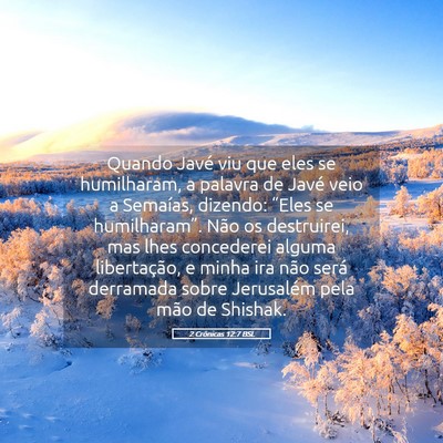 Picture 05 - 2 Crônicas 12:7 BSL - Quando Javé viu que eles se humilharam, a - Bible Verse Picture