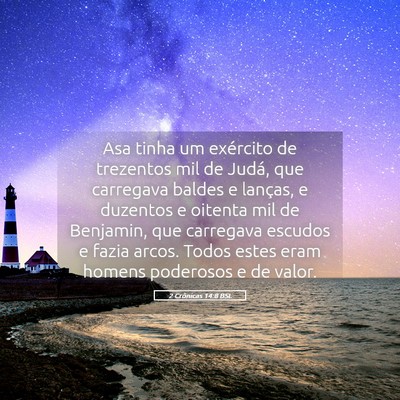 Picture 05 - 2 Crônicas 14:8 BSL - Asa tinha um exército de trezentos mil de Judá, - Bible Verse Picture