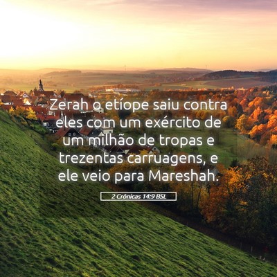 Picture 05 - 2 Crônicas 14:9 BSL - Zerah o etíope saiu contra eles com um exército - Bible Verse Picture