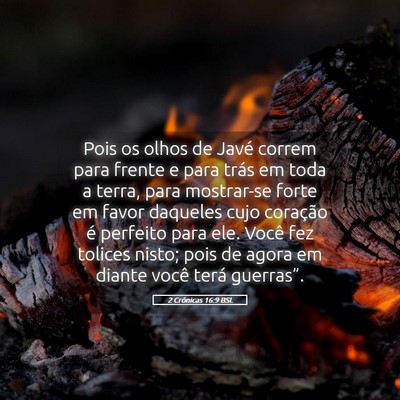 Picture 05 - 2 Crônicas 16:9 BSL - Pois os olhos de Javé correm para frente e para - Bible Verse Picture