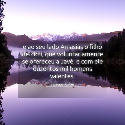 Picture 05 - 2 Crônicas 17:16 BSL - e ao seu lado Amasias o filho de Zicri, que - Bible Verse Picture