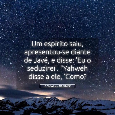 Picture 05 - 2 Crônicas 18:20 BSL - Um espírito saiu, apresentou-se diante de Javé, - Bible Verse Picture